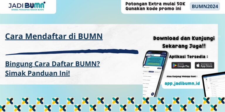 Cara Mendaftar di BUMN - Bingung Cara Daftar BUMN? Simak Panduan Ini!