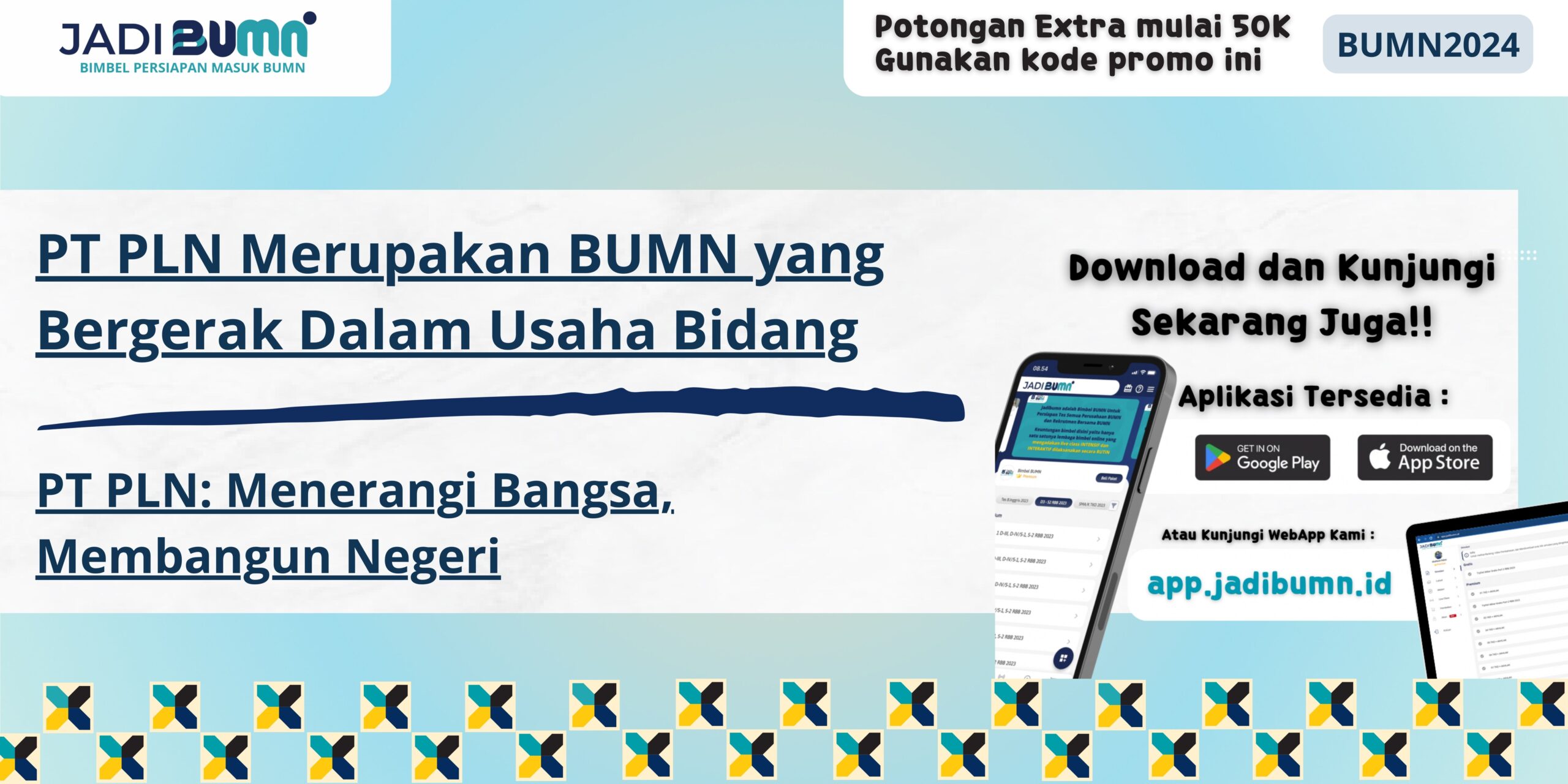 PT PLN Merupakan BUMN yang Bergerak Dalam Usaha Bidang - PT PLN: Menerangi Bangsa, Membangun Negeri