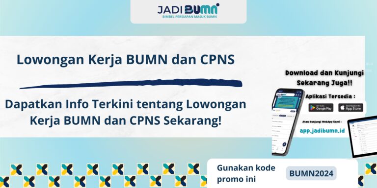 Lowongan Kerja BUMN dan CPNS - Dapatkan Info Terkini tentang Lowongan Kerja BUMN dan CPNS Sekarang!