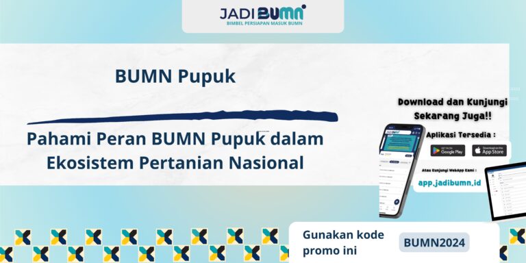 BUMN Pupuk - Pahami Peran BUMN Pupuk dalam Ekosistem Pertanian Nasional