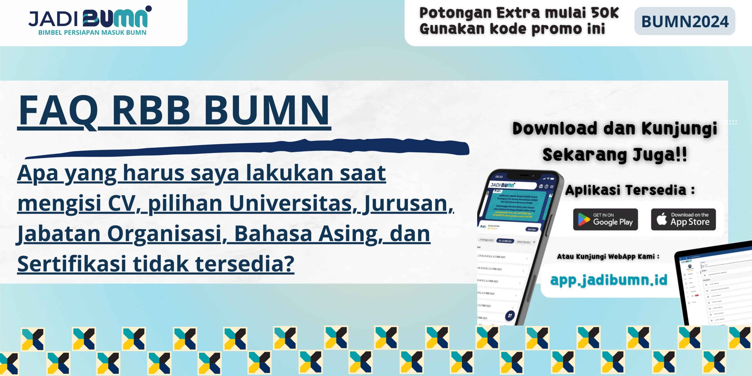 FAQ RBB BUMN - Apa yang harus saya lakukan saat mengisi CV, pilihan Universitas, Jurusan, Jabatan Organisasi, Bahasa Asing, dan Sertifikasi tidak tersedia?