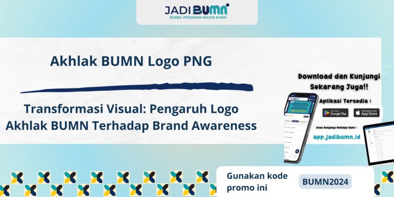 Akhlak BUMN Logo PNG - Transformasi Visual: Pengaruh Logo Akhlak BUMN Terhadap Brand Awareness