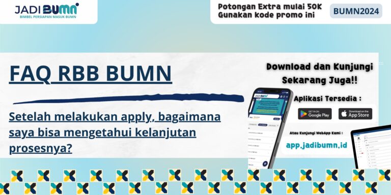 FAQ RBB BUMN - Bagaimana Mengetahui Kelanjutan Proses Setelah Melakukan Apply?