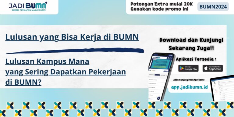 Lulusan yang Bisa Kerja di BUMN - Lulusan Kampus Mana yang Sering Dapatkan Pekerjaan di BUMN?