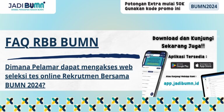 FAQ RBB BUMN - Di Mana Pelamar Dapat Mengakses Web Seleksi Tes Online Rekrutmen Bersama BUMN 2024?