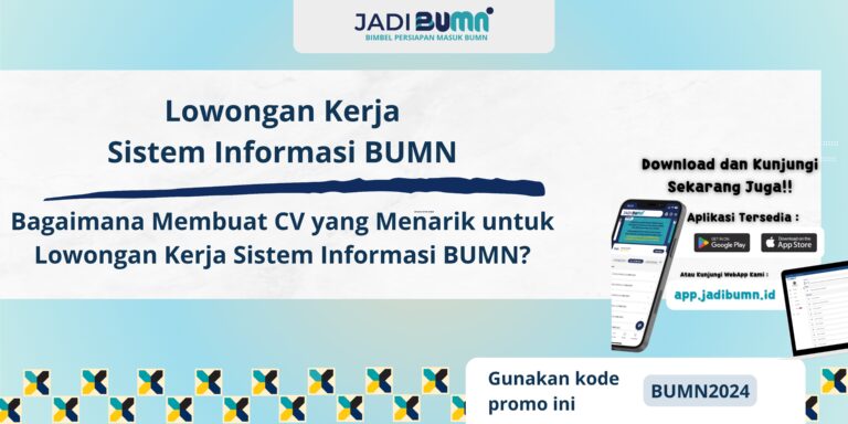 Lowongan Kerja Sistem Informasi BUMN - Bagaimana Membuat CV yang Menarik untuk Lowongan Kerja Sistem Informasi BUMN?