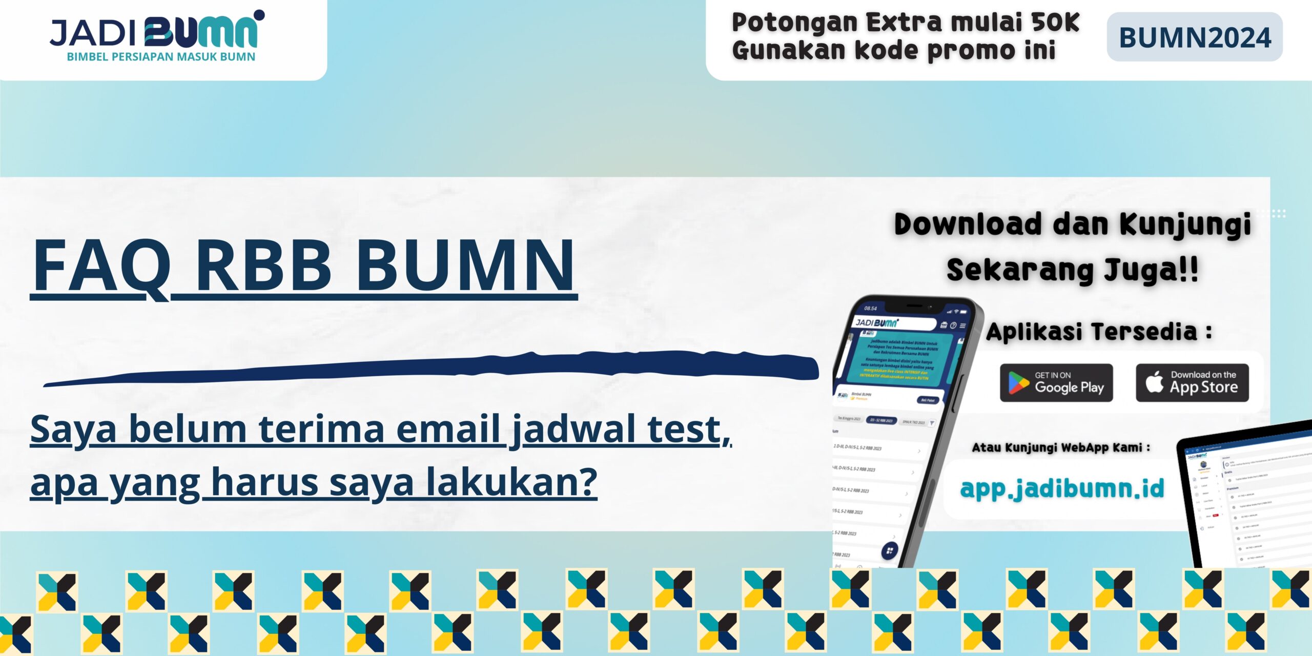 FAQ RBB BUMN - Saya belum terima email jadwal tes, apa yang harus saya lakukan?