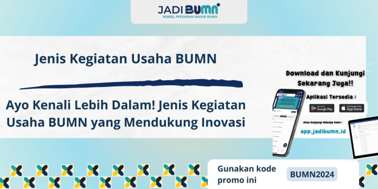 Jenis Kegiatan Usaha BUMN - Ayo Kenali Lebih Dalam! Jenis Kegiatan Usaha BUMN yang Mendukung Inovasi