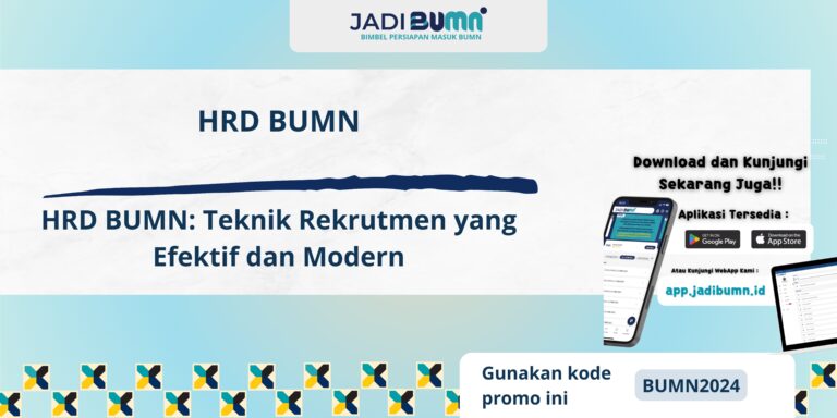 HRD BUMN - HRD BUMN: Teknik Rekrutmen yang Efektif dan Modern