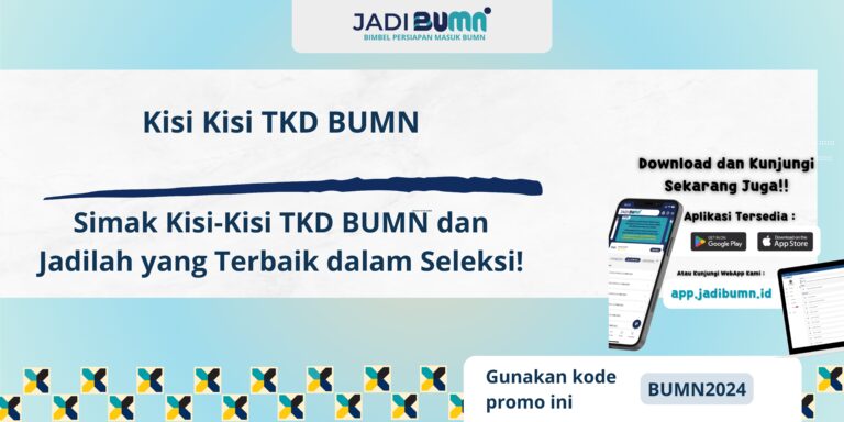 Kisi Kisi TKD BUMN - Simak Kisi-Kisi TKD BUMN dan Jadilah yang Terbaik dalam Seleksi!