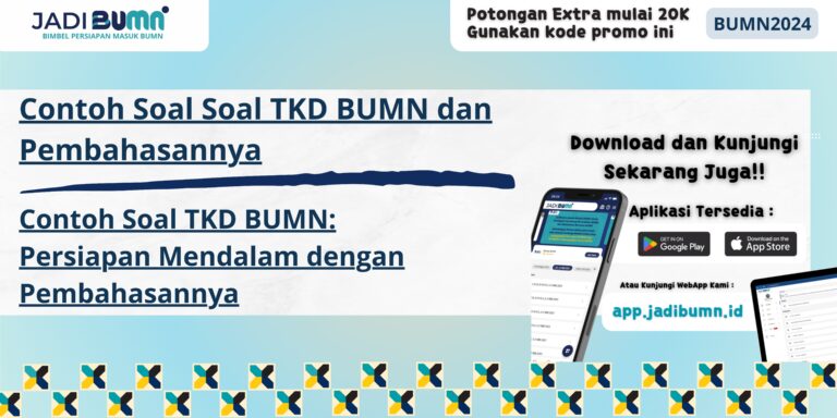 Contoh Soal Soal TKD BUMN dan Pembahasannya - Contoh Soal TKD BUMN: Persiapan Mendalam dengan Pembahasannya