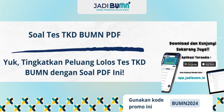 Soal Tes TKD BUMN pdf - Yuk, Tingkatkan Peluang Lolos Tes TKD BUMN dengan Soal PDF Ini!