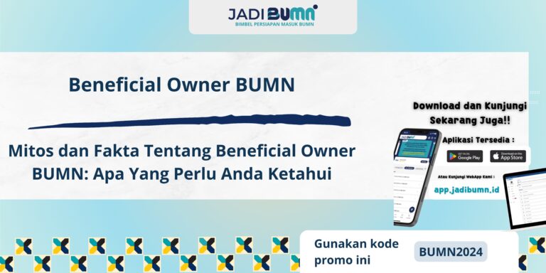 Beneficial Owner BUMN - Mitos dan Fakta Tentang Beneficial Owner BUMN: Apa Yang Perlu Anda Ketahui