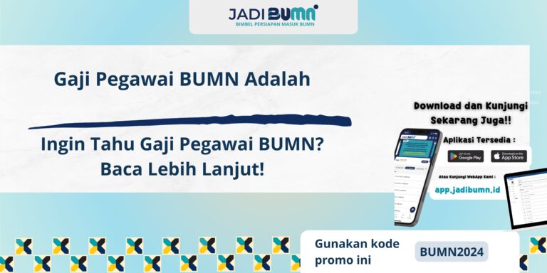 Gaji Pegawai BUMN Adalah - Ingin Tahu Gaji Pegawai BUMN? Baca Lebih Lanjut!