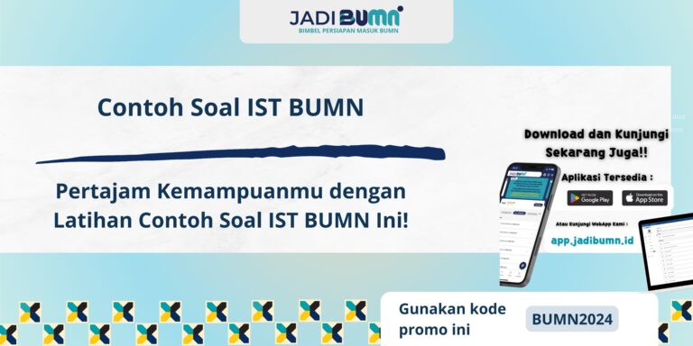 Contoh Soal IST BUMN – Pertajam Kemampuanmu dengan Latihan Contoh Soal IST BUMN Ini!