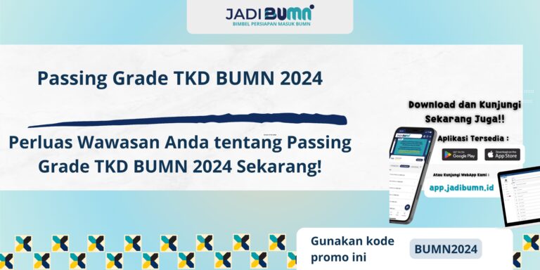 Passing Grade TKD BUMN 2024 - Perluas Wawasan Anda tentang Passing Grade TKD BUMN 2024 Sekarang!