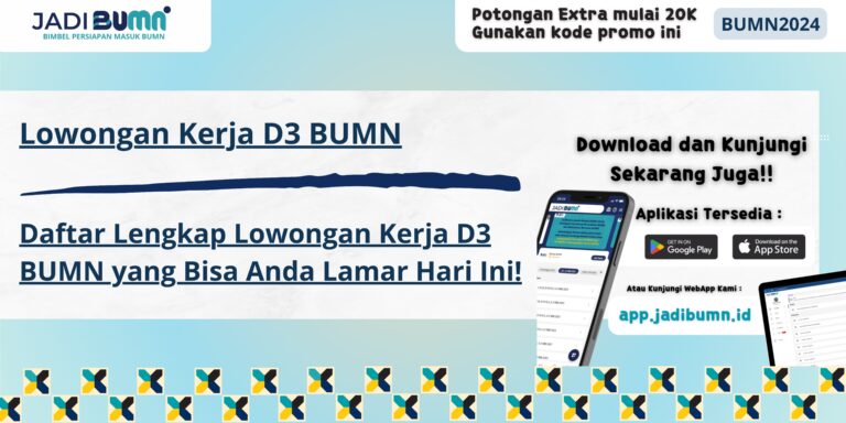 Lowongan Kerja D3 BUMN - Daftar Lengkap Lowongan Kerja D3 BUMN yang Bisa Anda Lamar Hari Ini!