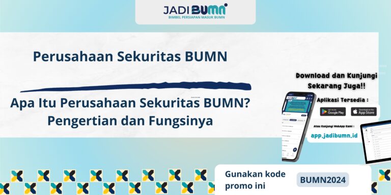 Perusahaan Sekuritas BUMN - Apa Itu Perusahaan Sekuritas BUMN? Pengertian dan Fungsinya