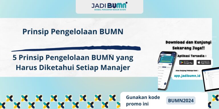 Prinsip Pengelolaan BUMN - 5 Prinsip Pengelolaan BUMN yang Harus Diketahui Setiap Manajer