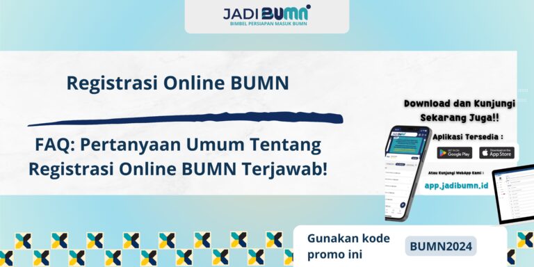 Registrasi Online BUMN - FAQ: Pertanyaan Umum Tentang Registrasi Online BUMN Terjawab!