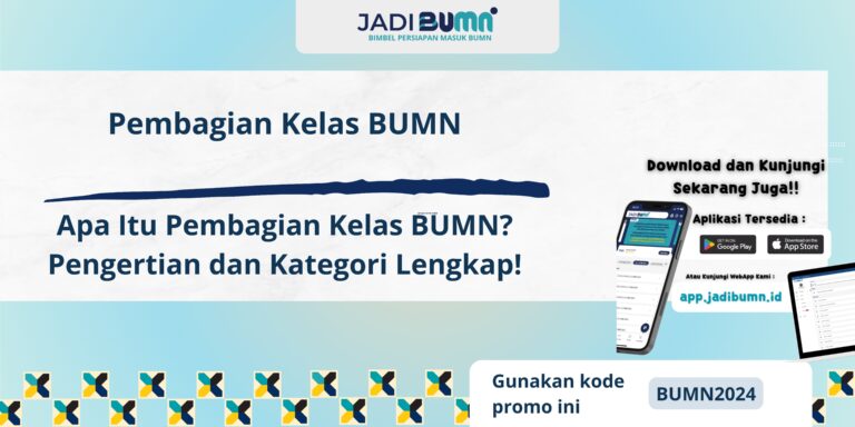 Pembagian Kelas BUMN - Apa Itu Pembagian Kelas BUMN? Pengertian dan Kategori Lengkap!