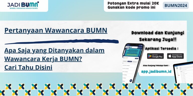 Pertanyaan Wawancara BUMN - Apa Saja yang Ditanyakan dalam Wawancara Kerja BUMN? Cari Tahu Disini