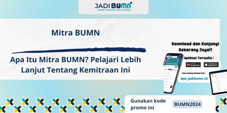 Mitra BUMN - Apa Itu Mitra BUMN? Pelajari Lebih Lanjut Tentang Kemitraan Ini