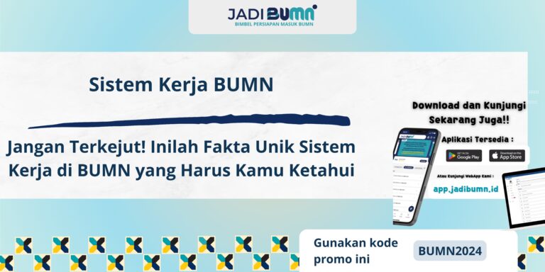 Sistem Kerja BUMN - Jangan Terkejut! Inilah Fakta Unik Sistem Kerja di BUMN yang Harus Kamu Ketahui