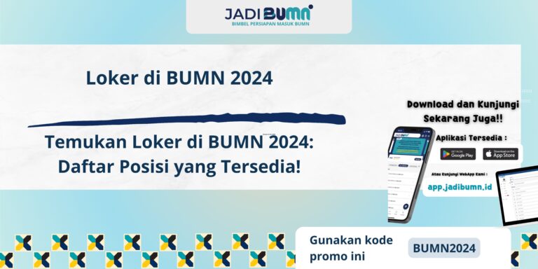 Loker di BUMN 2024 - Temukan Loker di BUMN 2024: Daftar Posisi yang Tersedia!