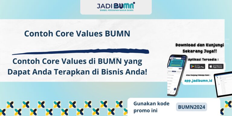 Contoh Core Values BUMN - Contoh Core Values di BUMN yang Dapat Anda Terapkan di Bisnis Anda!