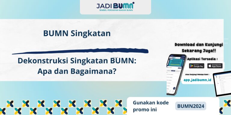 BUMN Singkatan - Dekonstruksi Singkatan BUMN: Apa dan Bagaimana?