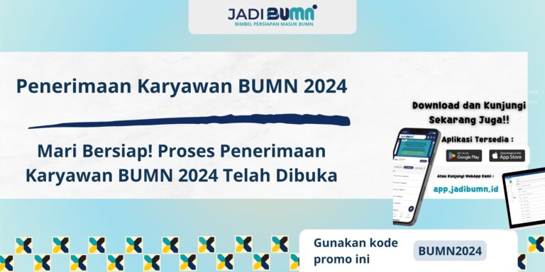 Penerimaan Karyawan BUMN 2024 - Mari Bersiap! Proses Penerimaan Karyawan BUMN 2024 Telah Dibuka