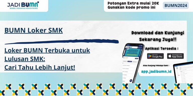 BUMN Loker SMK - Loker BUMN Terbuka untuk Lulusan SMK: Cari Tahu Lebih Lanjut!