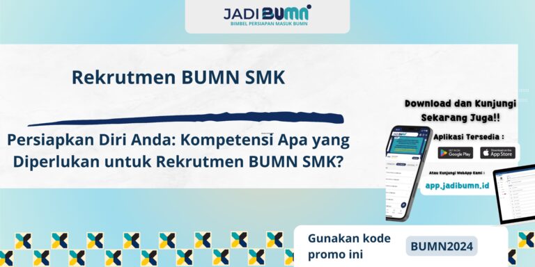 Rekrutmen BUMN SMK - Persiapkan Diri Anda: Kompetensi Apa yang Diperlukan untuk Rekrutmen BUMN SMK?