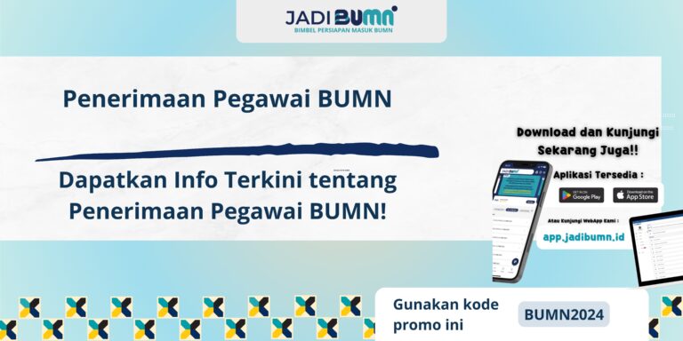 Penerimaan Pegawai BUMN - Dapatkan Info Terkini tentang Penerimaan Pegawai BUMN!