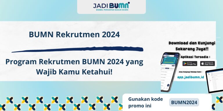 BUMN Rekrutmen 2024 - Program Rekrutmen BUMN 2024 yang Wajib Kamu Ketahui!