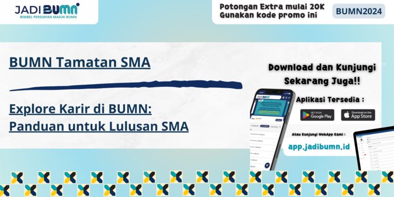 BUMN Tamatan SMA - Explore Karir di BUMN: Panduan untuk Lulusan SMA