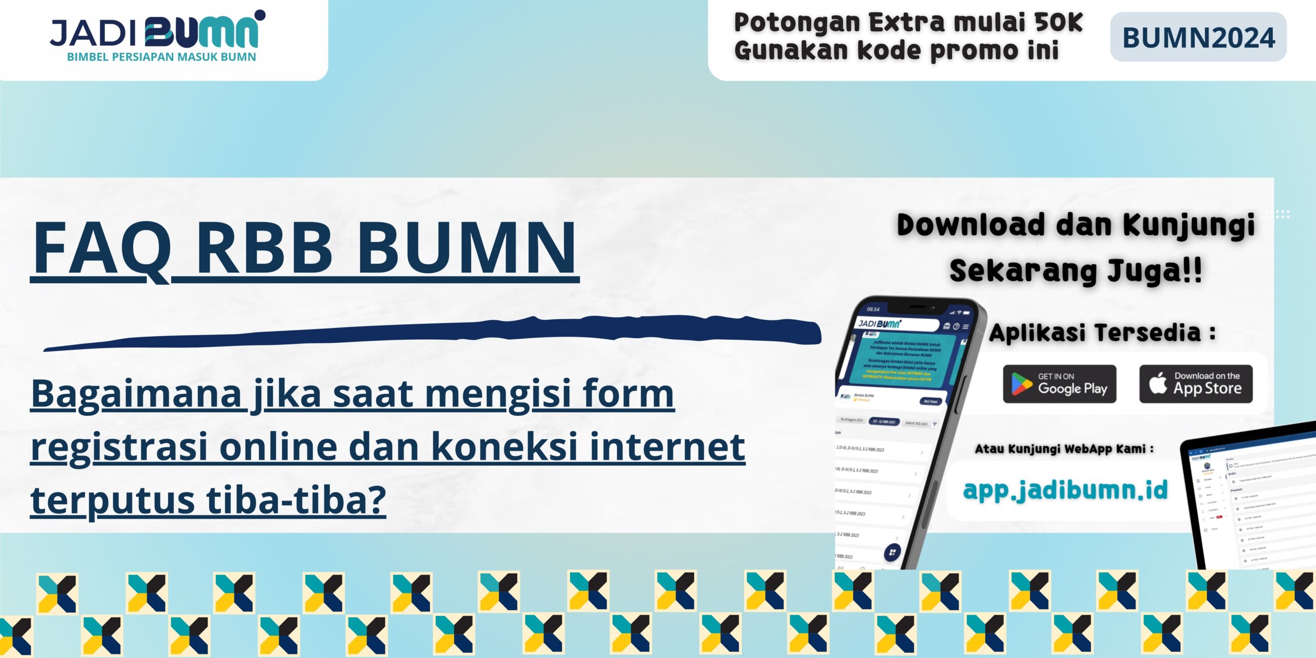 FAQ RBB BUMN - Bagaimana jika saat mengisi form registrasi online dan koneksi internet terputus tiba-tiba?