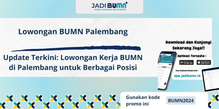 Lowongan BUMN Palembang - Update Terkini: Lowongan Kerja BUMN di Palembang untuk Berbagai Posisi