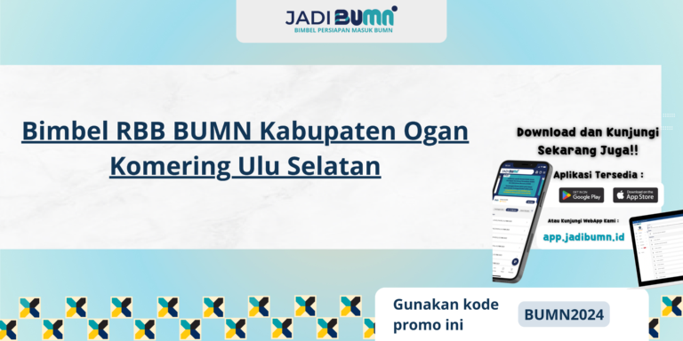 Bimbel RBB BUMN Kabupaten Ogan Komering Ulu Timur, Ikuti Tes!