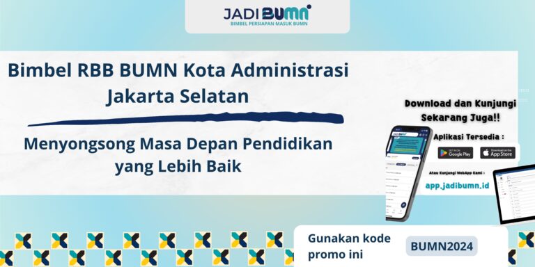 Bimbel RBB BUMN Kota Administrasi Jakarta Selatan – Menyongsong Masa Depan Pendidikan yang Lebih Baik