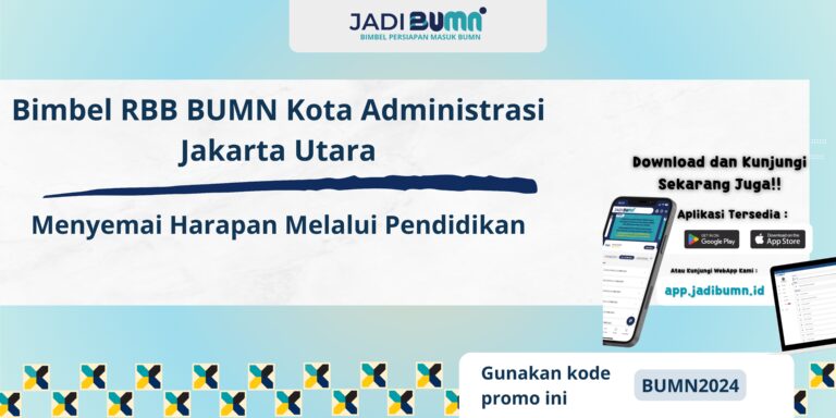 Bimbel RBB BUMN Kota Administrasi Jakarta Utara – Menyemai Harapan Melalui Pendidikan