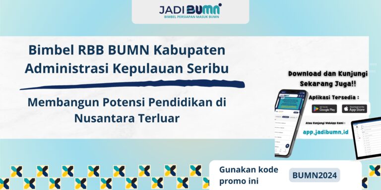 Bimbel RBB BUMN Kabupaten Administrasi Kepulauan Seribu – Membangun Potensi Pendidikan di Nusantara Terluar