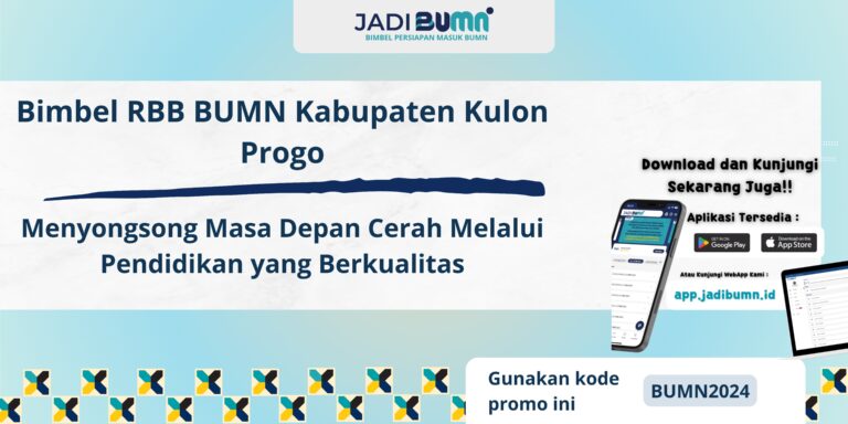 Bimbel RBB BUMN Kabupaten Kulon Progo – Menyongsong Masa Depan Cerah Melalui Pendidikan yang Berkualitas