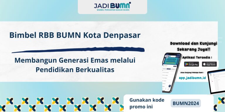 Bimbel RBB BUMN Kota Denpasar – Membangun Generasi Emas melalui Pendidikan Berkualitas