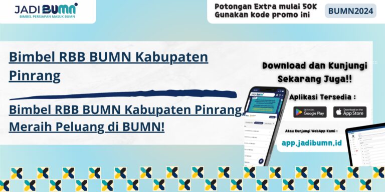 Bimbel RBB BUMN Kabupaten Pinrang, Meraih Peluang di BUMN!