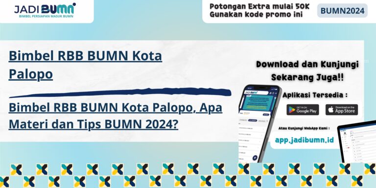 Bimbel RBB BUMN Kota Palopo, Apa Materi dan Tips BUMN 2024?