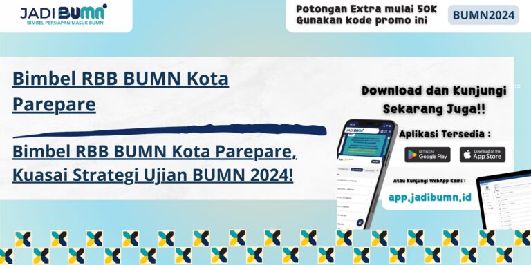 Bimbel RBB BUMN Kota Parepare, Kuasai Strategi Ujian BUMN 2024!