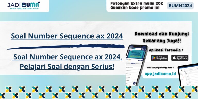 Soal Number Sequence ax 2024, Pelajari Soal dengan Serius!