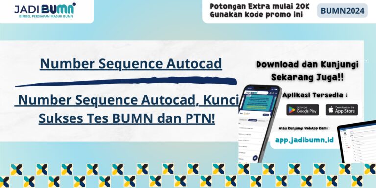 Number Sequence Autocad, Kunci Sukses Tes BUMN dan PTN!